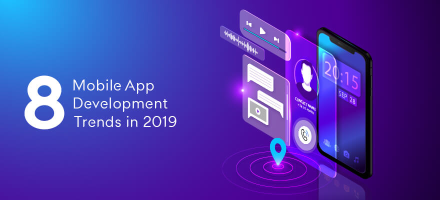 Latest Mobile Application Development Trends in 2019